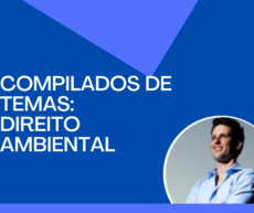 COMPILADO DE TEMAS - DIREITO AMBIENTAL