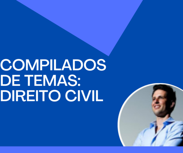 COMPILADO DE TEMAS - DIREITO CIVIL