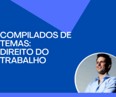 COMPILADO DE TEMAS - DIREITO DO TRABALHO